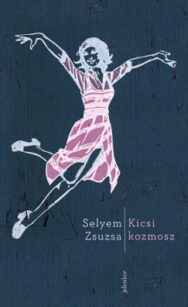 Selyem Zsuzsa Kicsi kozmosz - Nők Lapja Selyem Zsuzsa Kicsi kozmosz