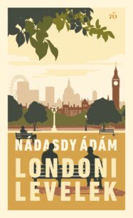 4532896 - Nők Lapja Nádasdy Ádám Londoni levelek
