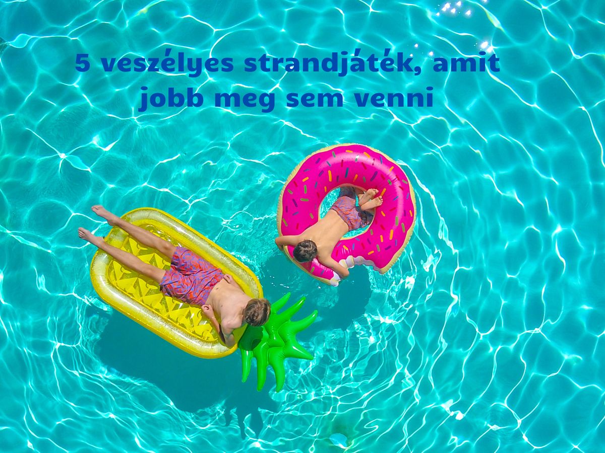 5 veszélyes strandjáték