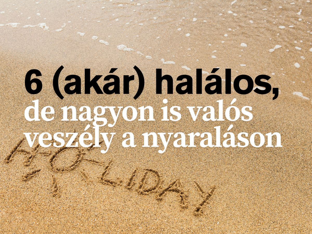 halálos veszély nyaralás