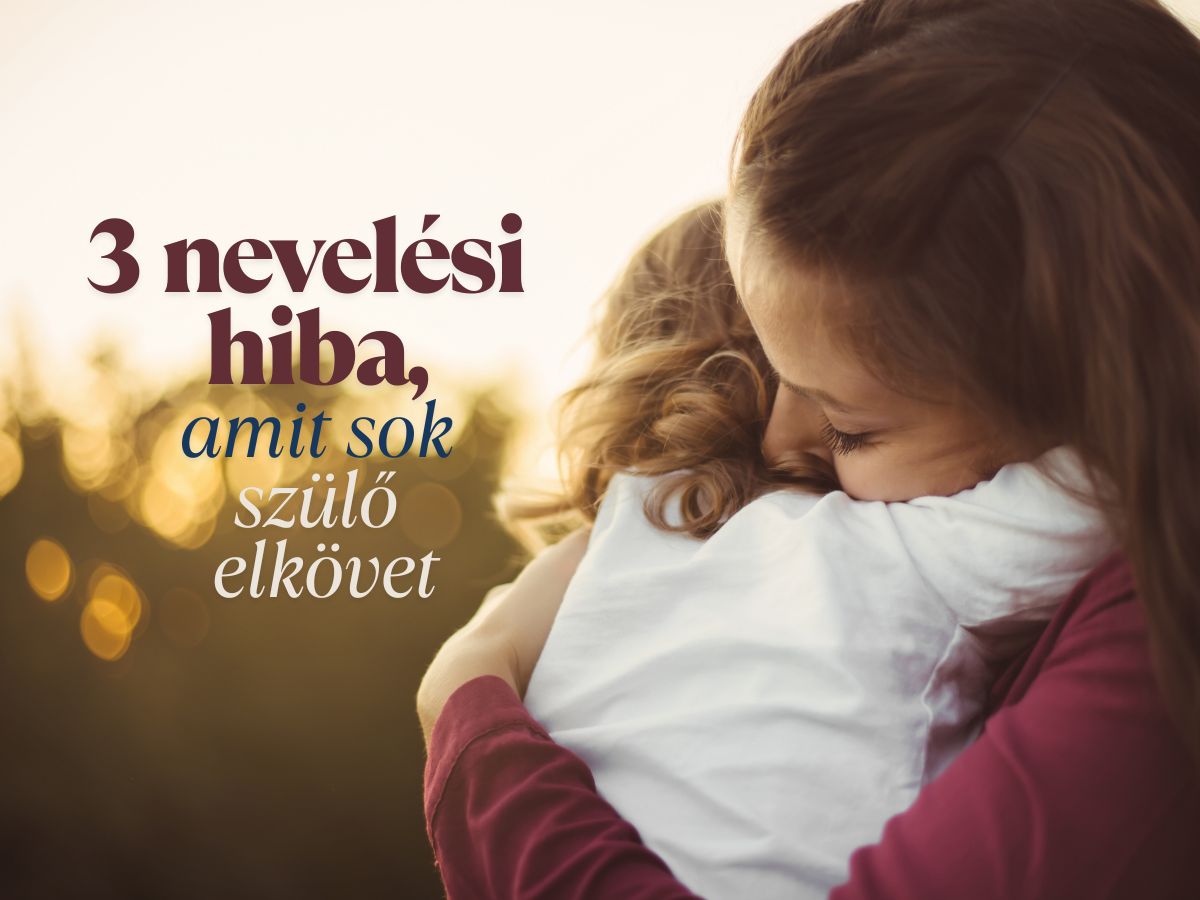 jot-akarunk-de-artunk-3-nevelesi-hiba-sok-szulo-elkovet - Nők Lapja - Nők Lapja jót akarunk de ártunk nevelési hibák visszavetik a gyereket anya gyerek