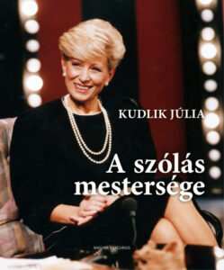 Kudlik Júlia: A szólás mestersége
