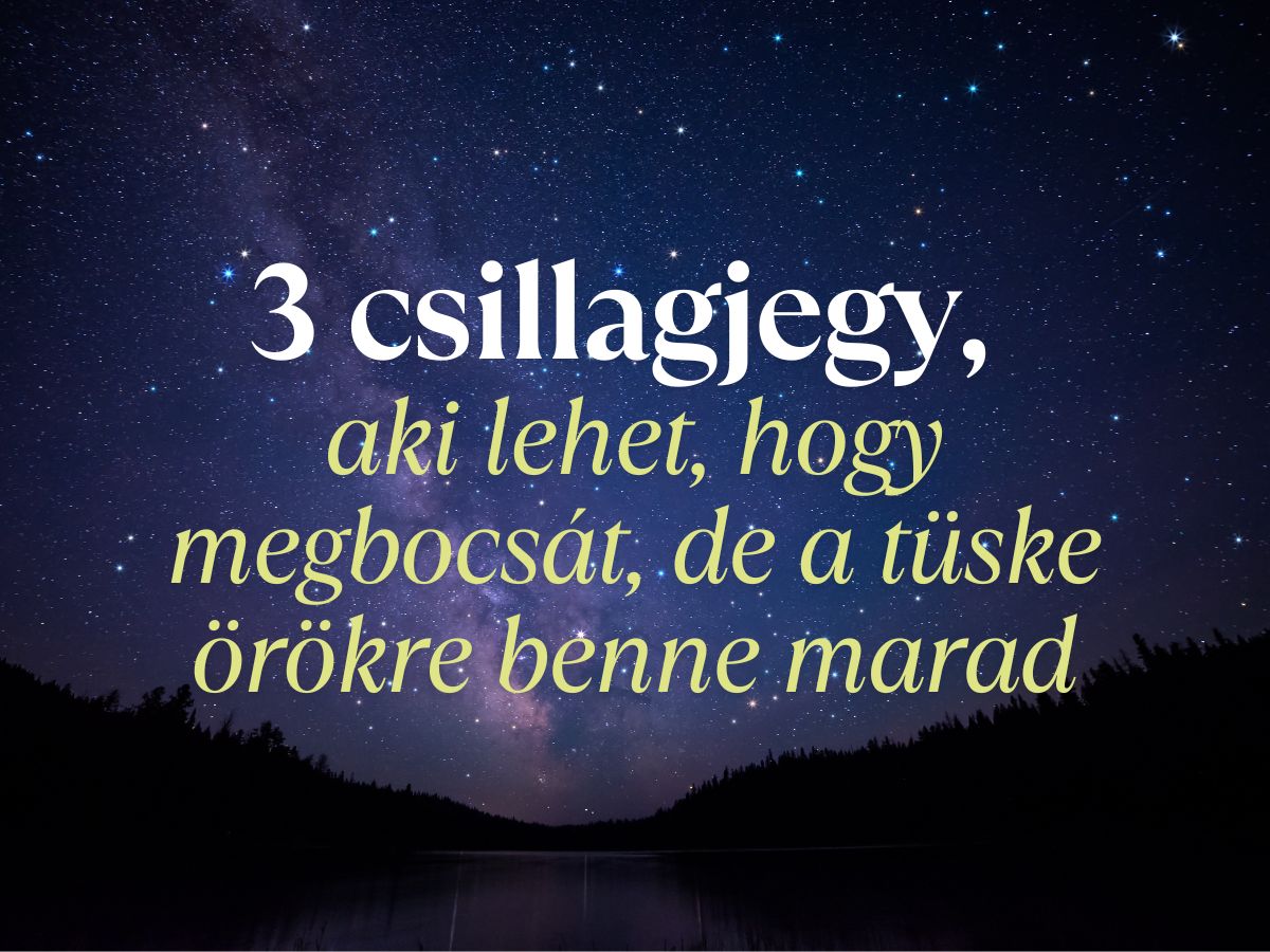3 csillagjegy égbolt megbocsát nem felejt