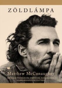 3-regeny-szineszektol - Nők Lapja matthew mcconaughey greenlights