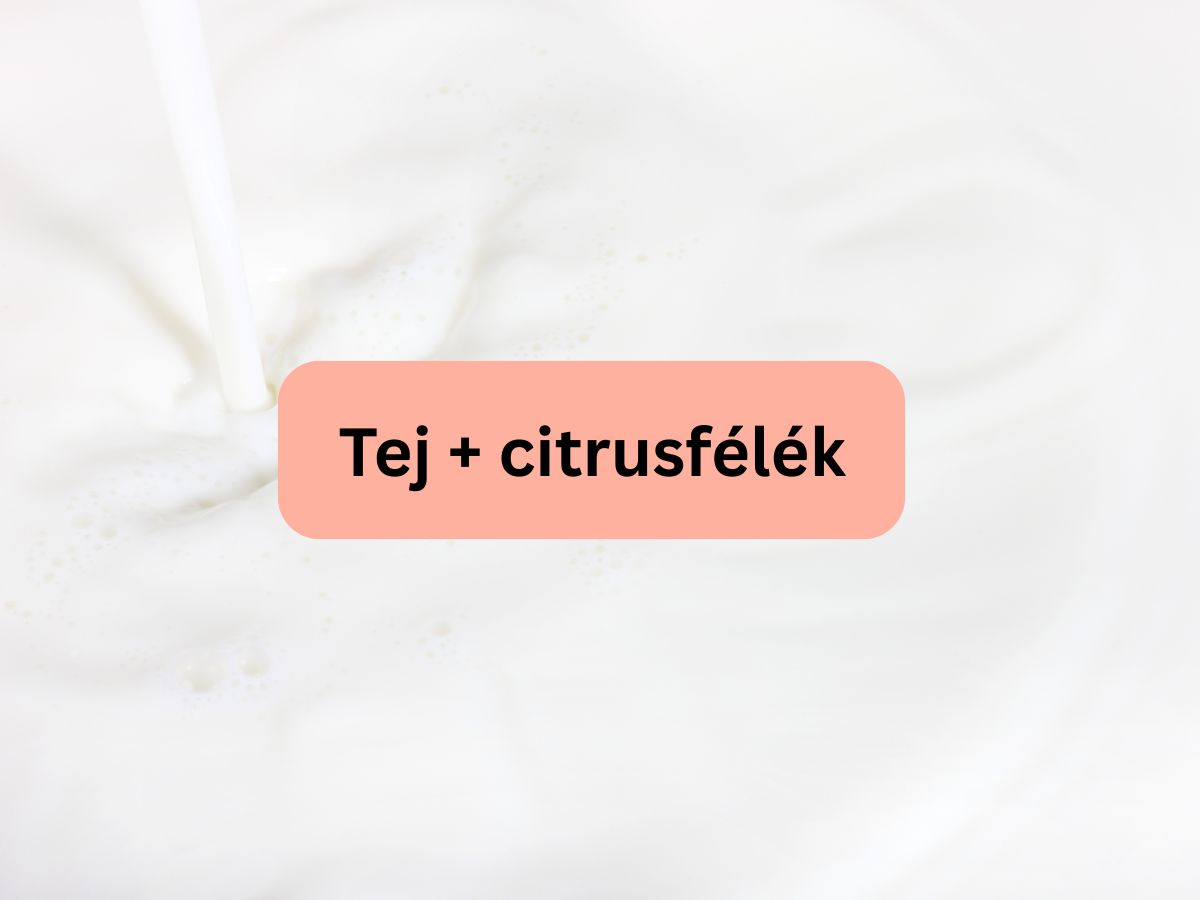 6-etelparositas-amit-jobb-elkerulni - Nők Lapja - Nők Lapja Tej + citrusfélék