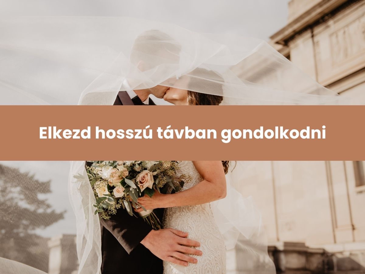 Elkezd hosszú távban gondolkodni
