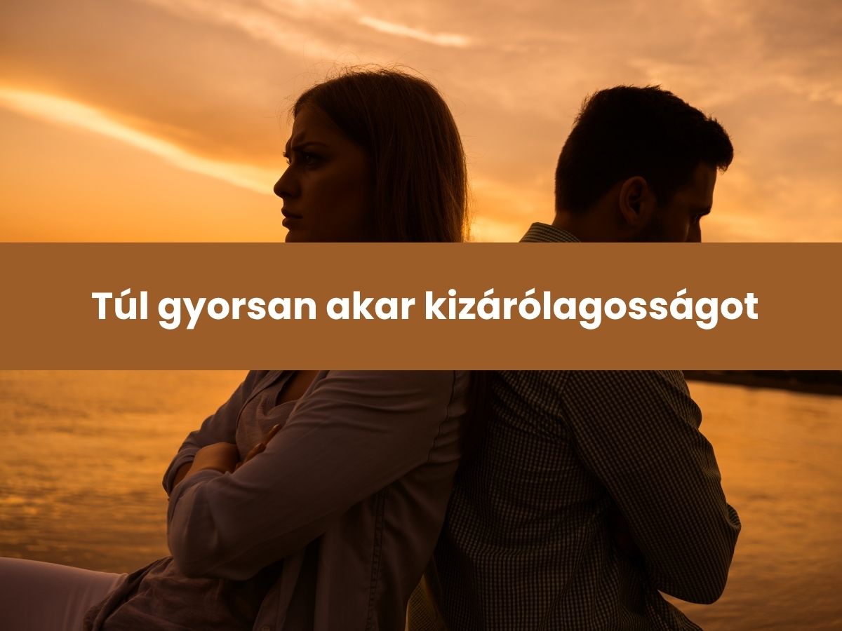 csak-vigasztalodik-veled-7-jel - Nők Lapja - Nők Lapja Túl gyorsan akar kizárólagosságot