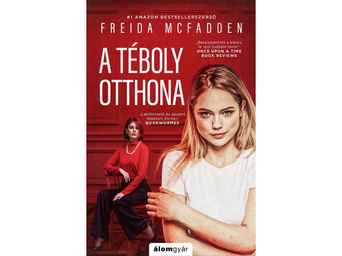 Freida McFadden: A téboly otthona