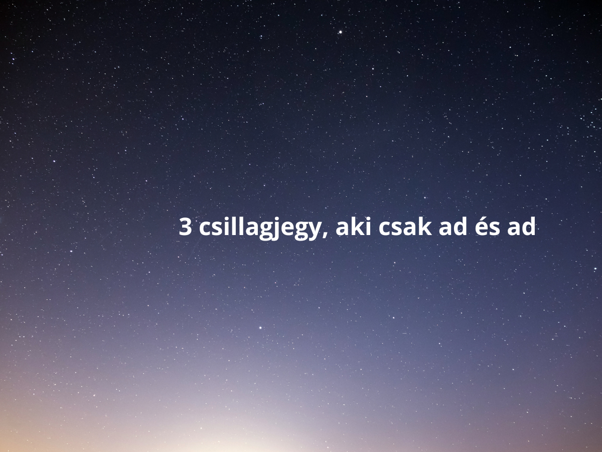3 túlságosan odaadó csillagjegy