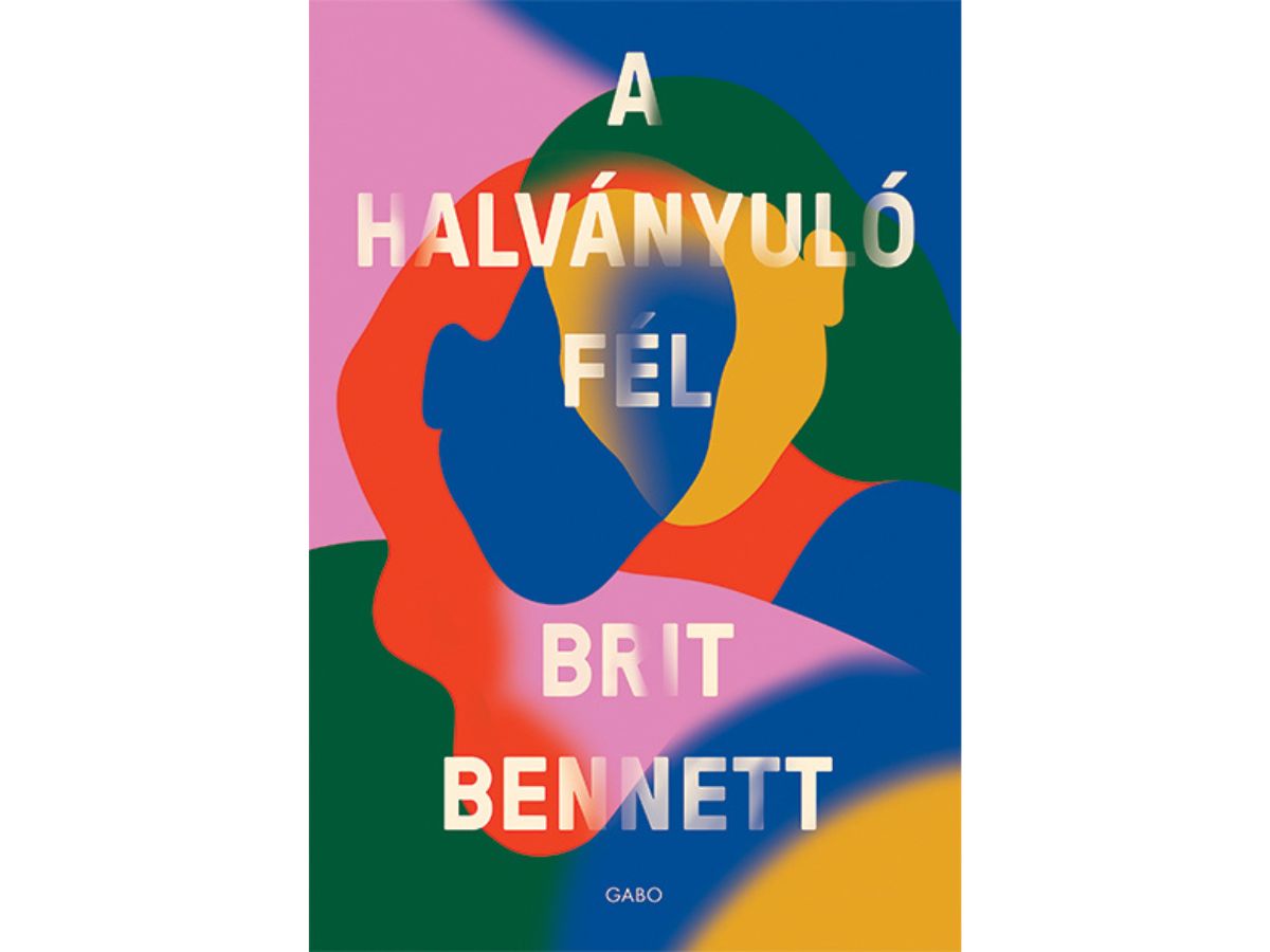 Brit Bennett: A halványuló fél
