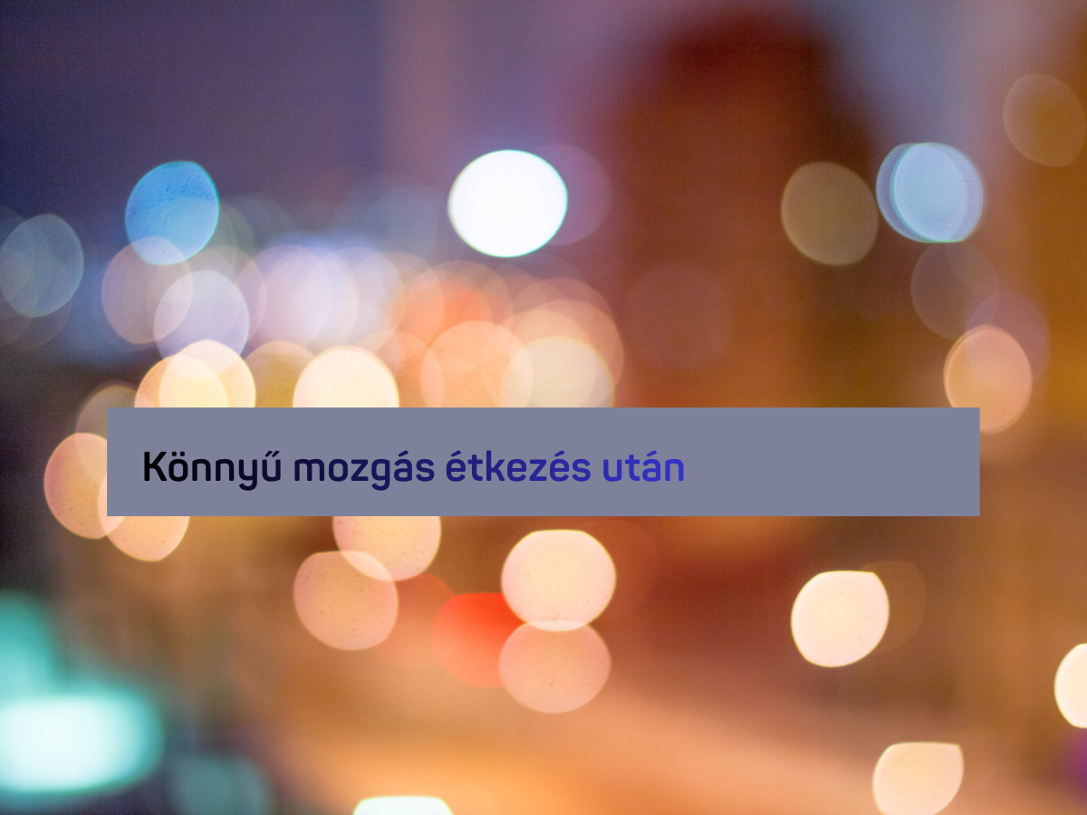 emésztéssegítés nagyanyáink