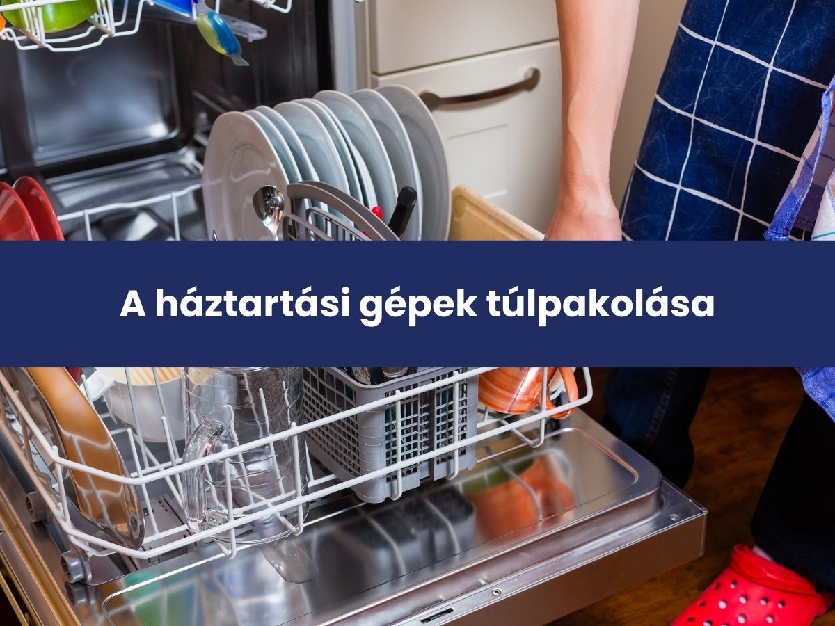 A háztartási gépek túlpakolása