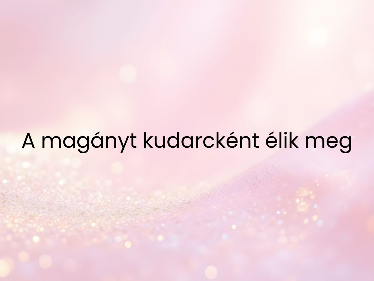 A magányt kudarcként élik meg