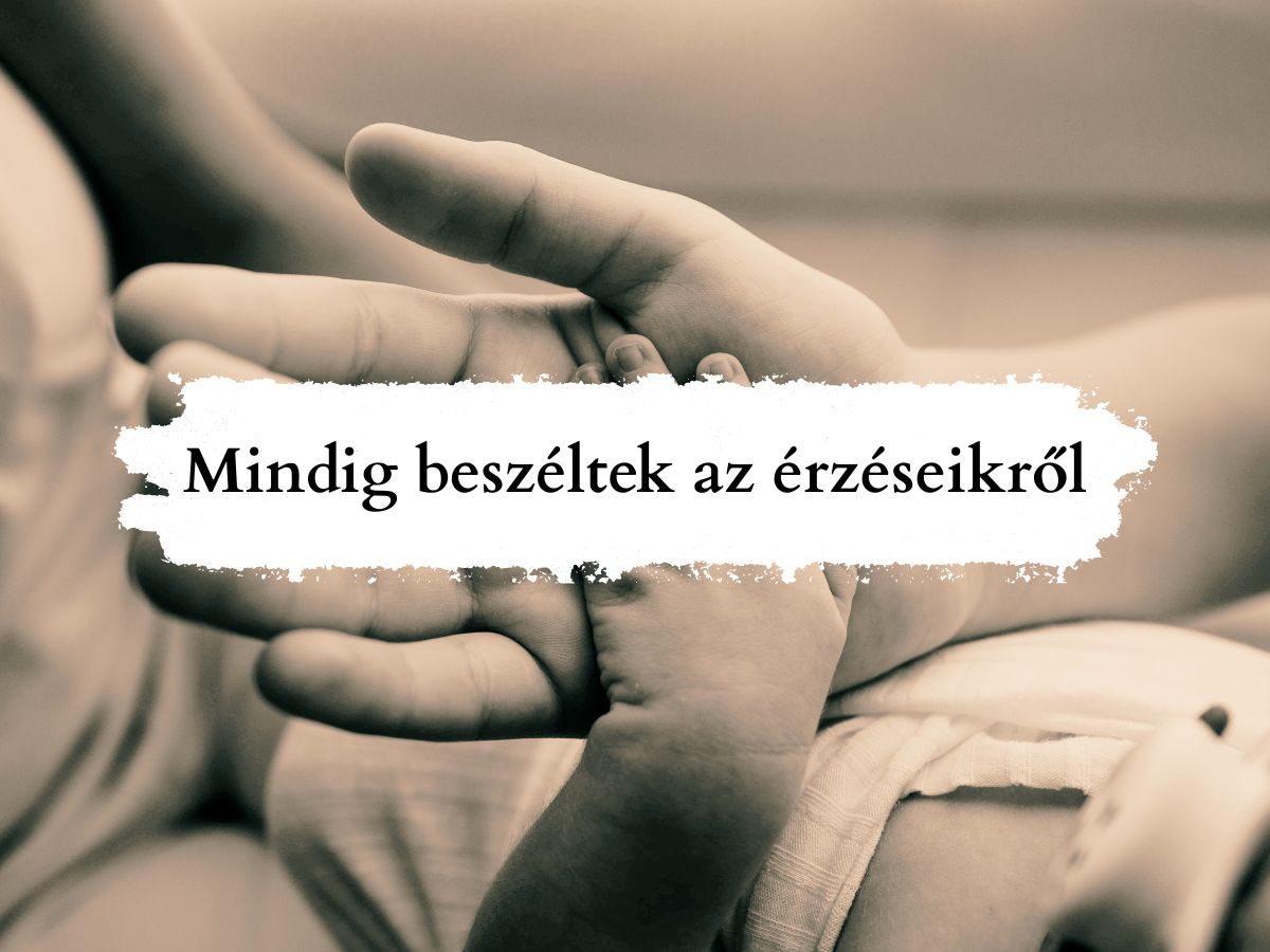 Mindig beszéltek az érzéseikről