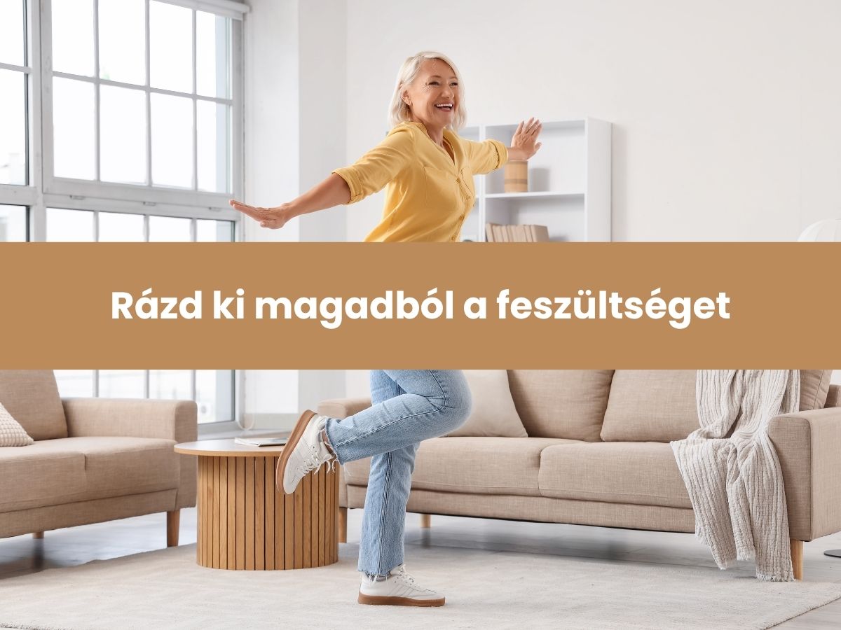 Rázd ki magadból a feszültséget