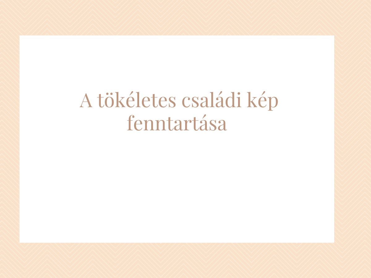 tökéletes családi kép fenntartása