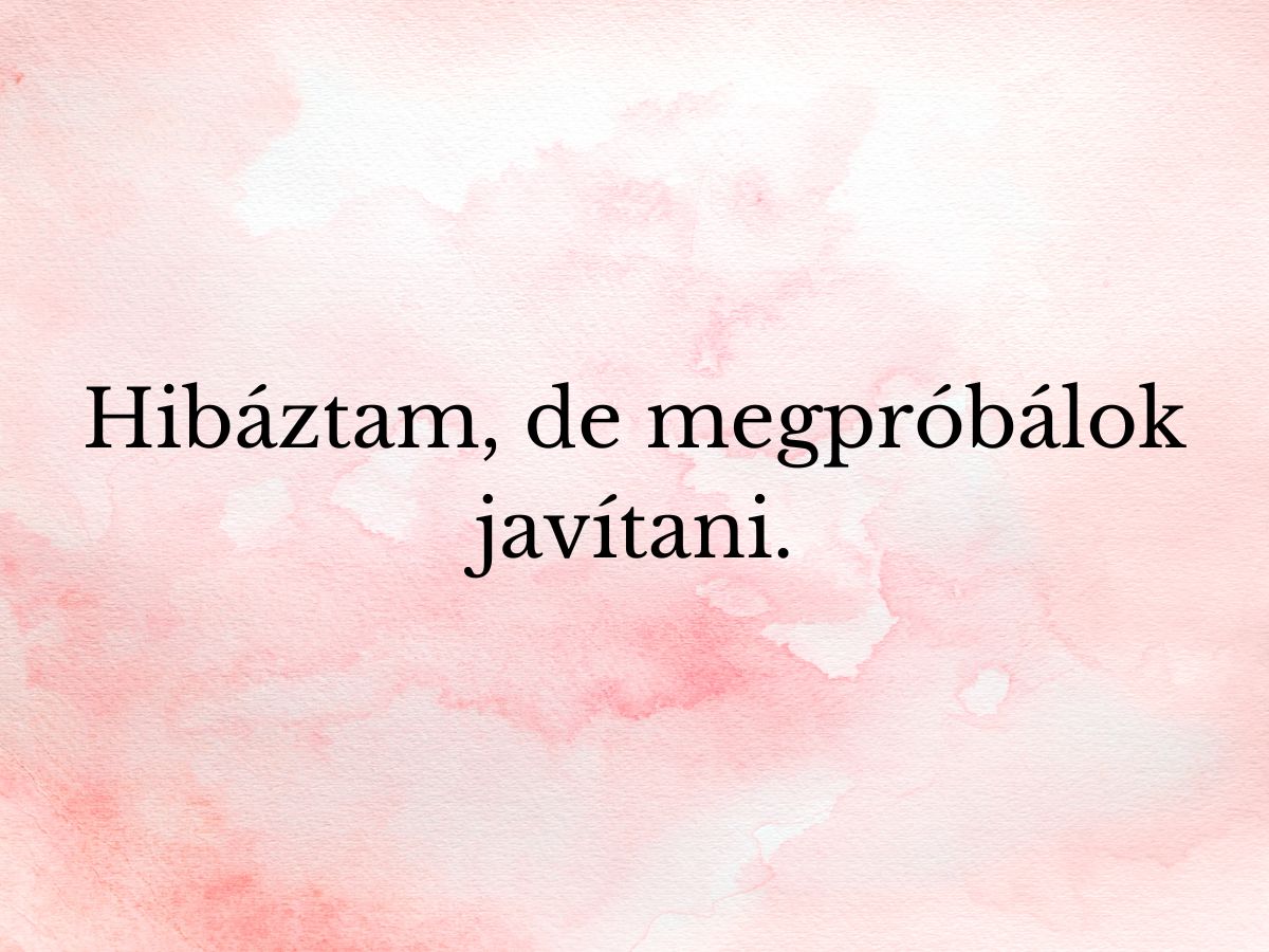 felnott-gyereked-mondatokat - Nők Lapja - Nők Lapja Hibáztam, de megpróbálok javítani.
