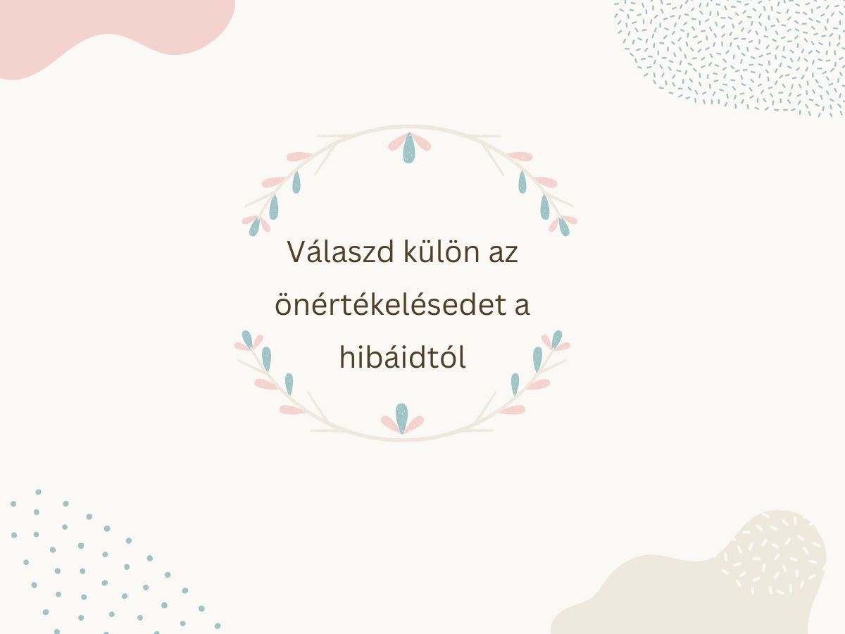 önértékelés különválasztása a hibáktól