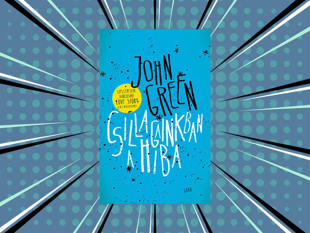 Csillagainkban a hiba – John Green
