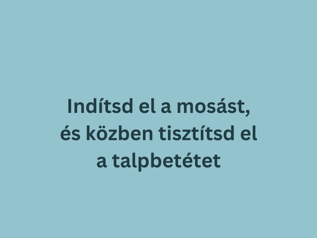 indítsd el a mosást