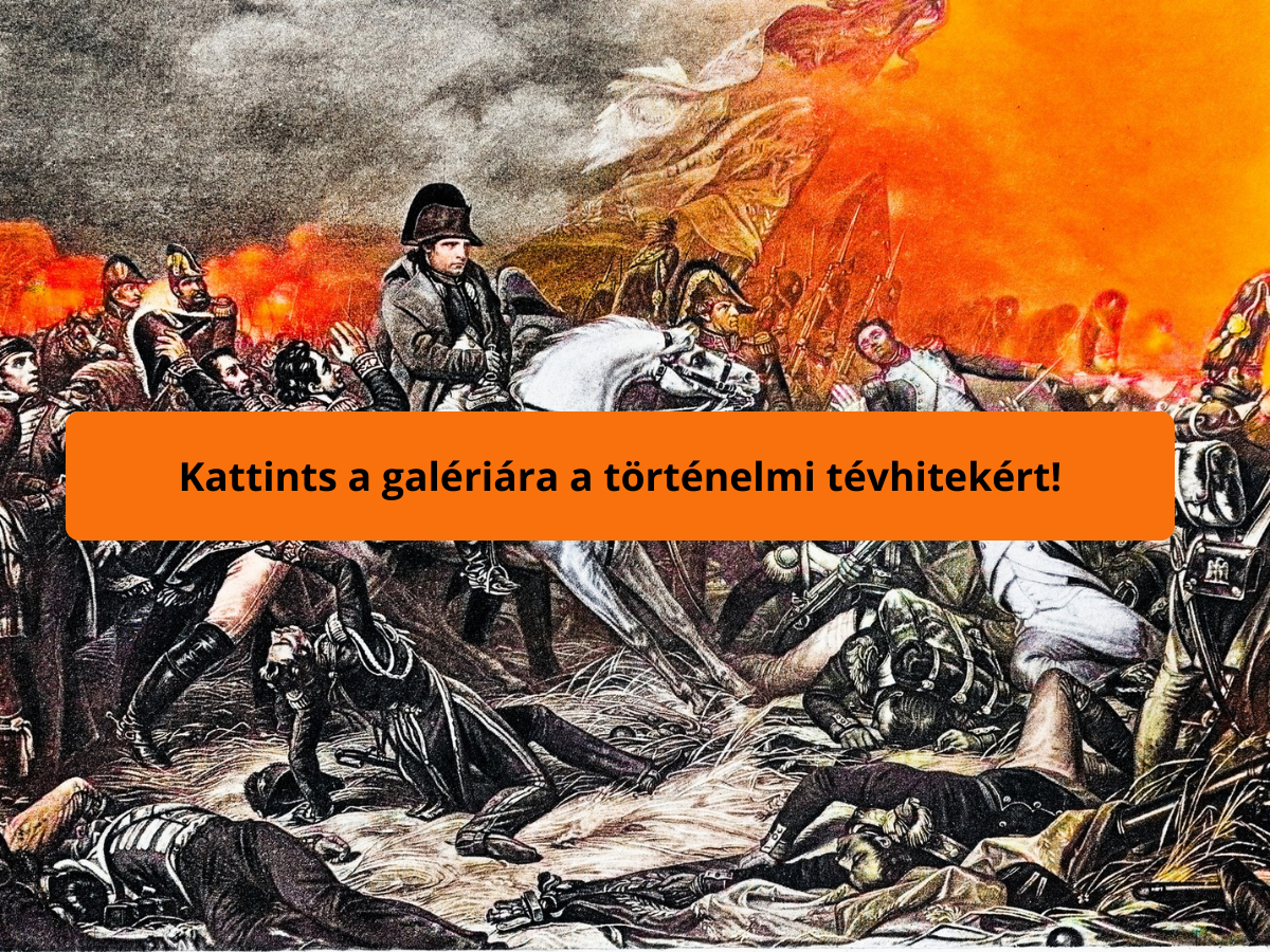 5 történelmi tévhit