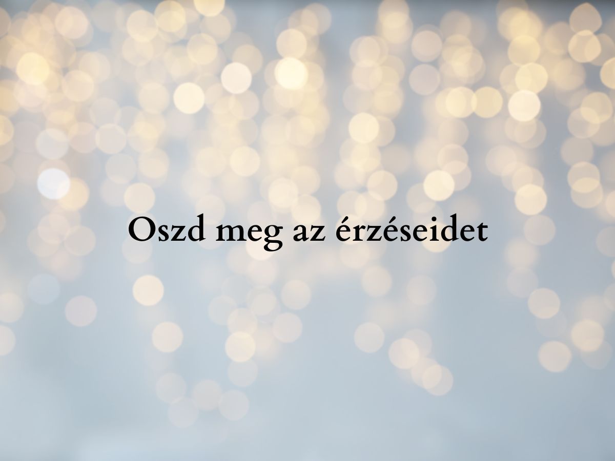 Oszd meg az érzéseidet