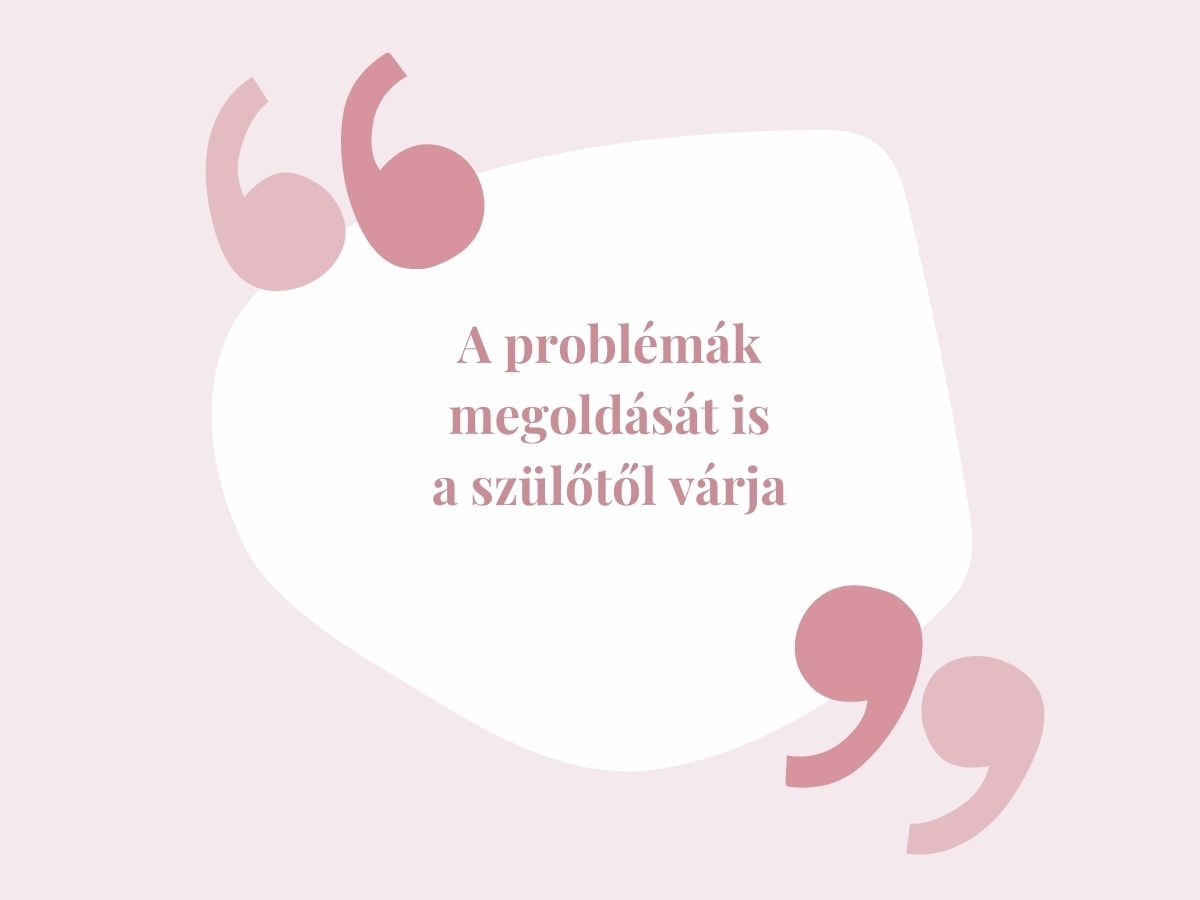 A problémák megoldását is a szülőtől várja