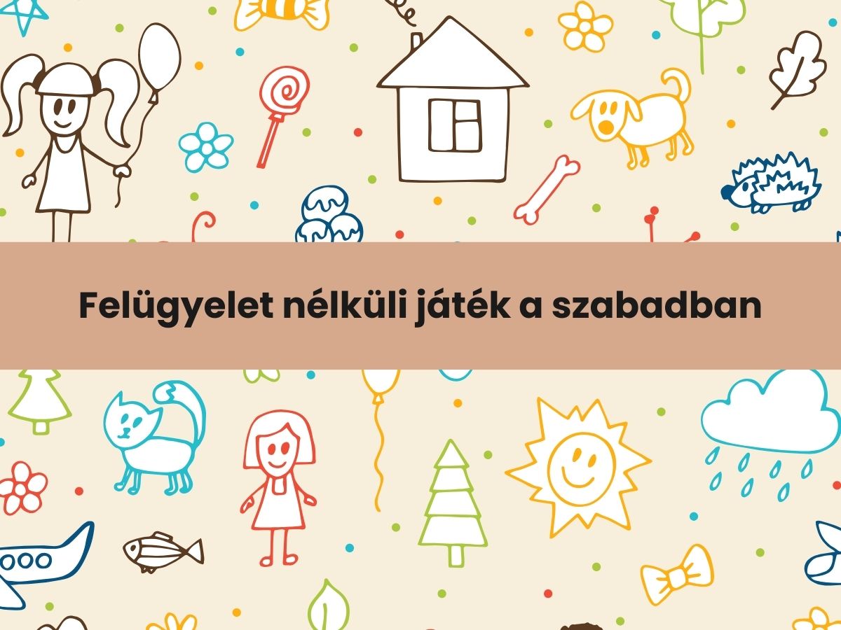 Felügyelet nélküli játék a szabadban