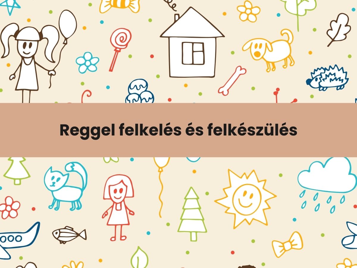 Reggel felkelés és felkészülés