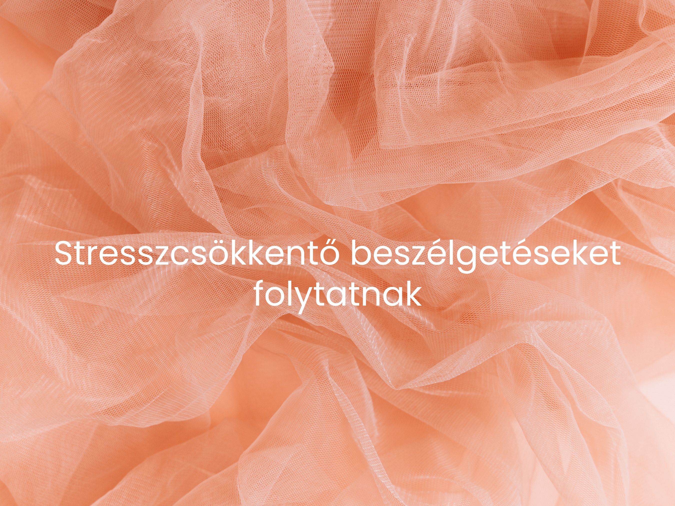 Stresszcsökkentő beszélgetéseket folytatnak