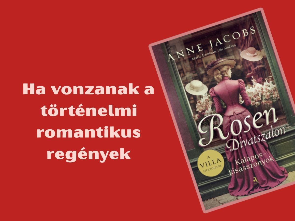 Anne Jacobs: Rosen Divatszalon - Kalaposkisasszonyok