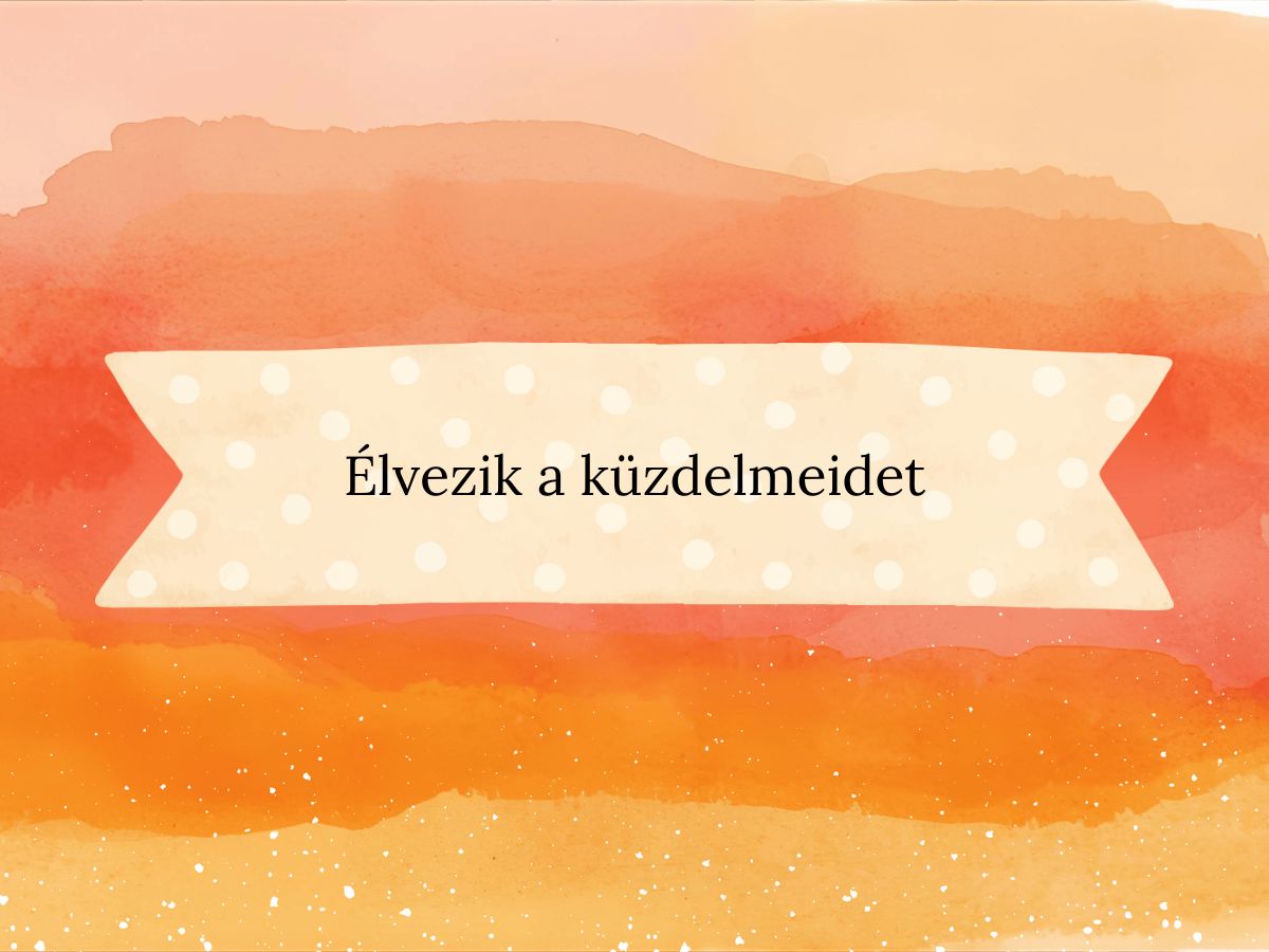 Élvezik a küzdelmeidet