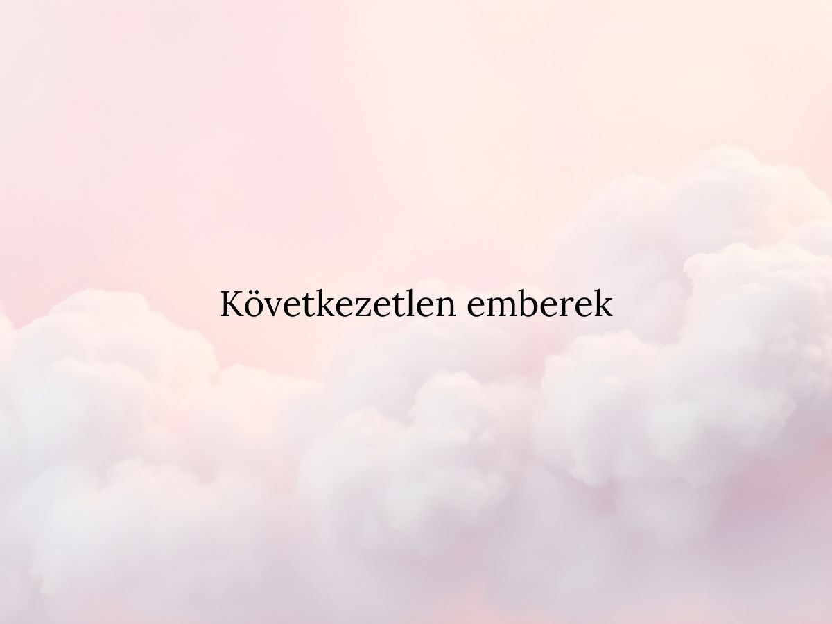 Következetlen emberek