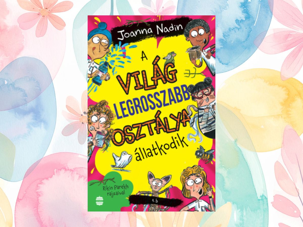Joanna Nadin: A világ legrosszabb osztály állatkodik könyv