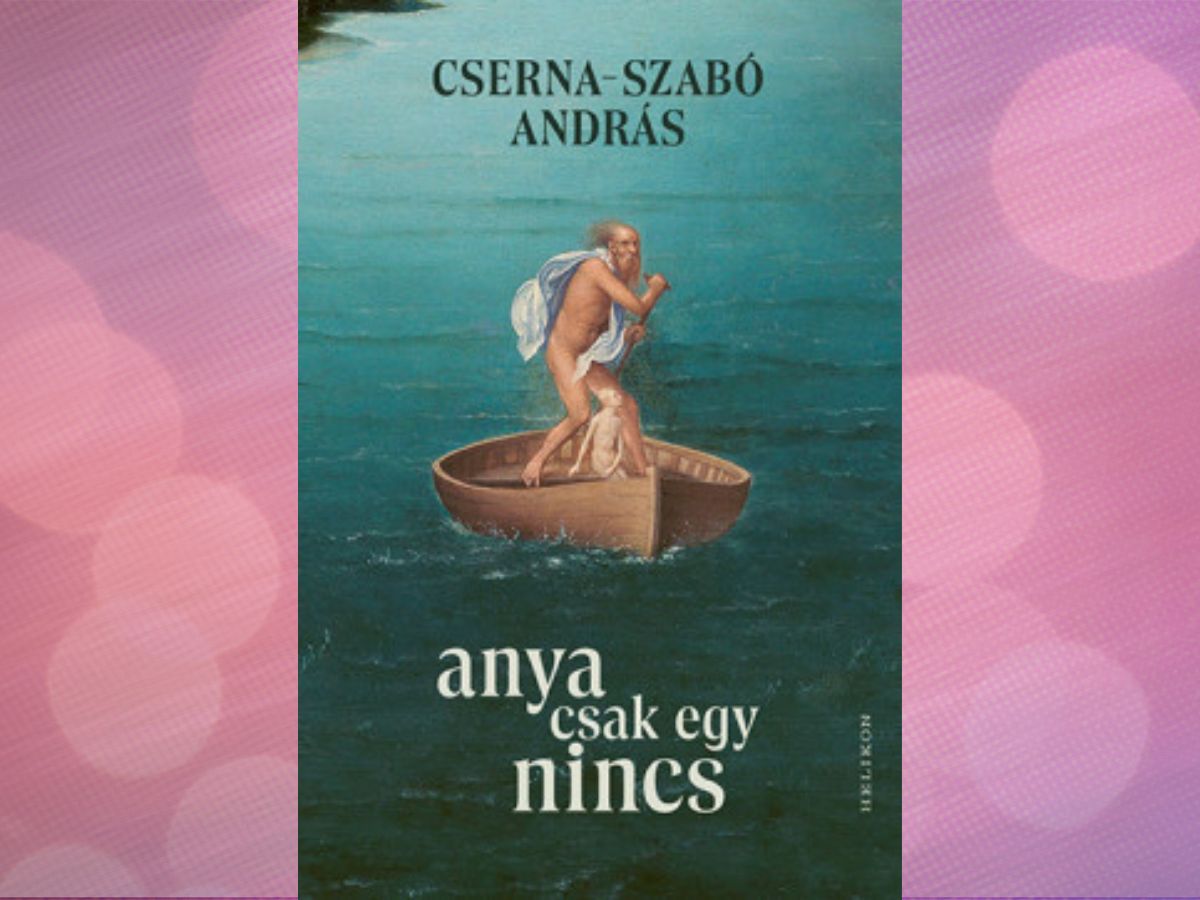 cserna-szabo-andras-anya-csak-egy-nincs - Nők Lapja