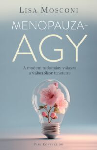 lisa mosconi menopauzaagy - Nők Lapja Lisa Mosconi: Menopauzaagy című könyvének borítója